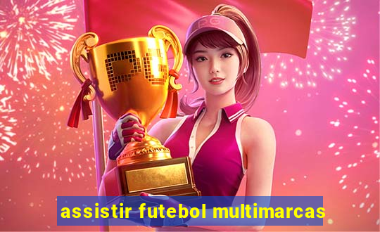 assistir futebol multimarcas